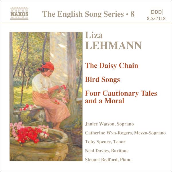 Liza Lehmann: The Daisy Chain; Bird Songs; Four Cautionary Tales and a Moral