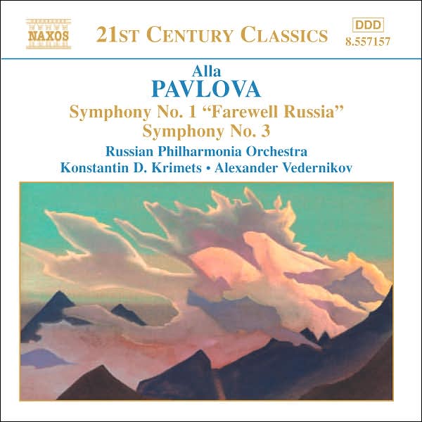 Alla Pavlova: Symphony No. 1 ("Farewell Russia"); Symphony No. 3