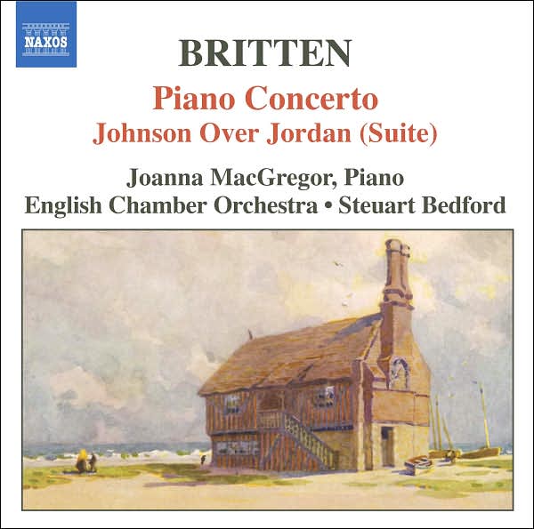 Britten: Piano Concerto; Johnson Over Jordan (Suite)