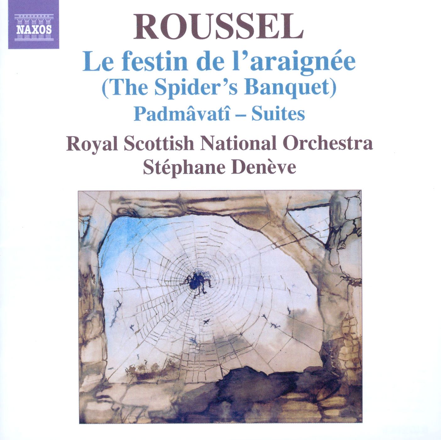 Albert Roussel: Festin de l'Araignee (The Spider's Banquet); Padm?vat? Suites