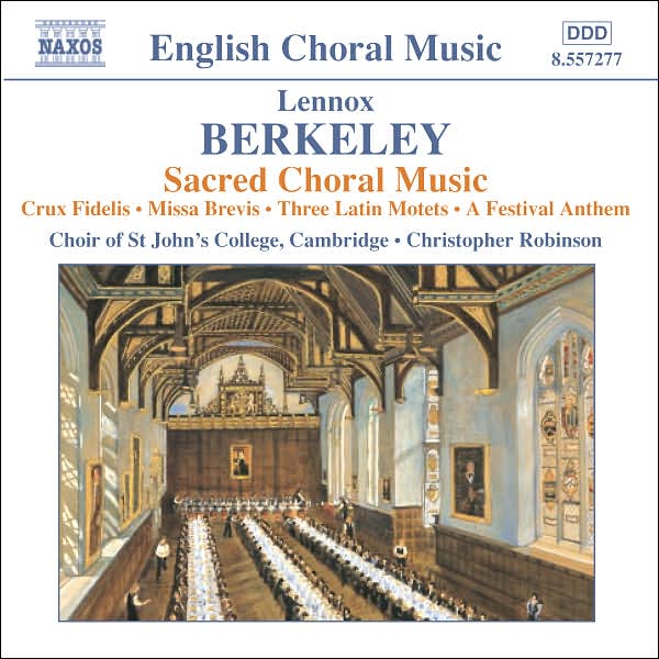 Berkeley: Sacred Choral Music