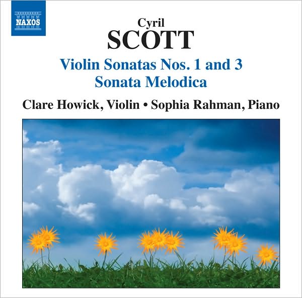 Cyril Scott: Violin Sonatas No. 1 & 3; Sonata Melodica