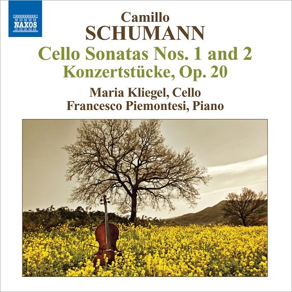 Camillo Schumann: Cello Sonatas Nos. 1 and 2; Konzertst?cke, Op. 20
