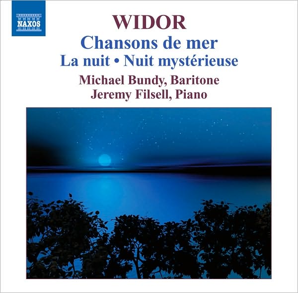 Widor: Chansons de mer; La nuit; Nuit myst?rieuse
