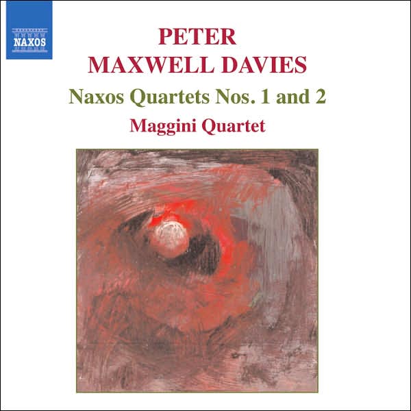 Maxwell Davies: Naxos Quartets Nos. 1 & 2