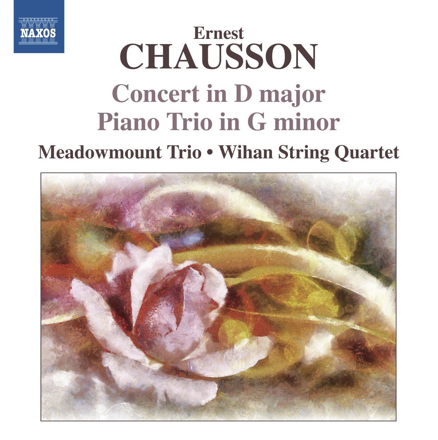 Chausson: Concert for Violin, Piano & String Quartet; Piano Trio
