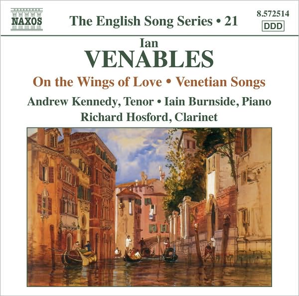 Ian Venables: On the Wings of Love; Venetian Songs
