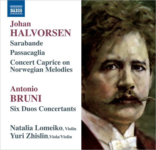 Halvorsen: Sarabande; Passacaglia; Concert Caprice On Norwegian Melodies; Bruni: Six Duos Concertants
