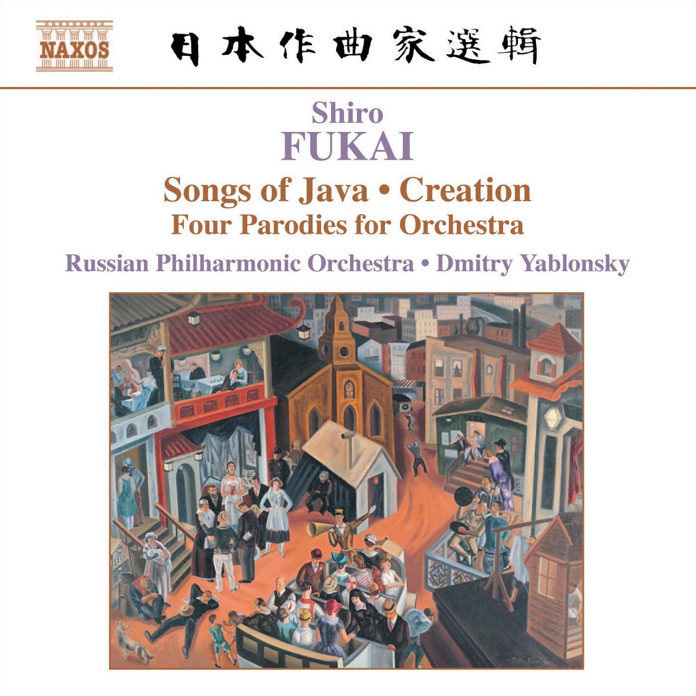 Shiro Fukai: Songs of Java; Creation; Four Parodies for Orchestra