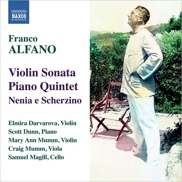 Franco Alfano: Violin Sonata; Piano Quintet; Nenia e Scherzino