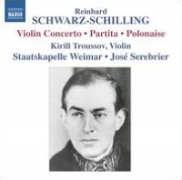 Reinhard Schwarz-Schilling: Violin Concerto; Partita; Polonaise