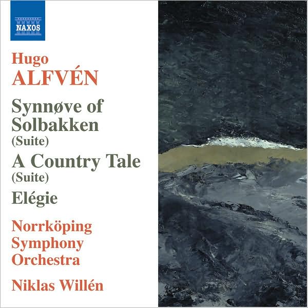 Hugo Alfv?n: Synn?ve of Solbakken; A Country Tale; El?gie