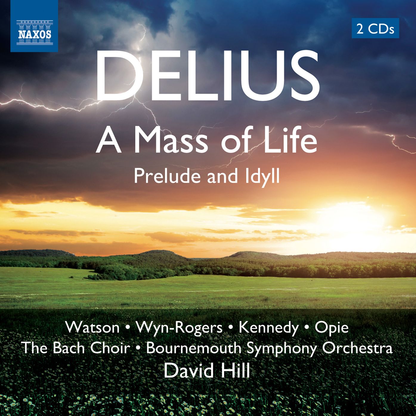 Delius: A Mass of Life; Prelude and Idyll