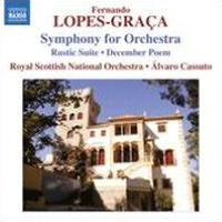 Fernando Lopes-Gra?a: Symphony for Orchestra; Rustic Suite; December Poem