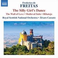 Frederico De Freitas: The Silly Girl's Dance; The Wall Of Love; Medieval Suite; Ribatejo