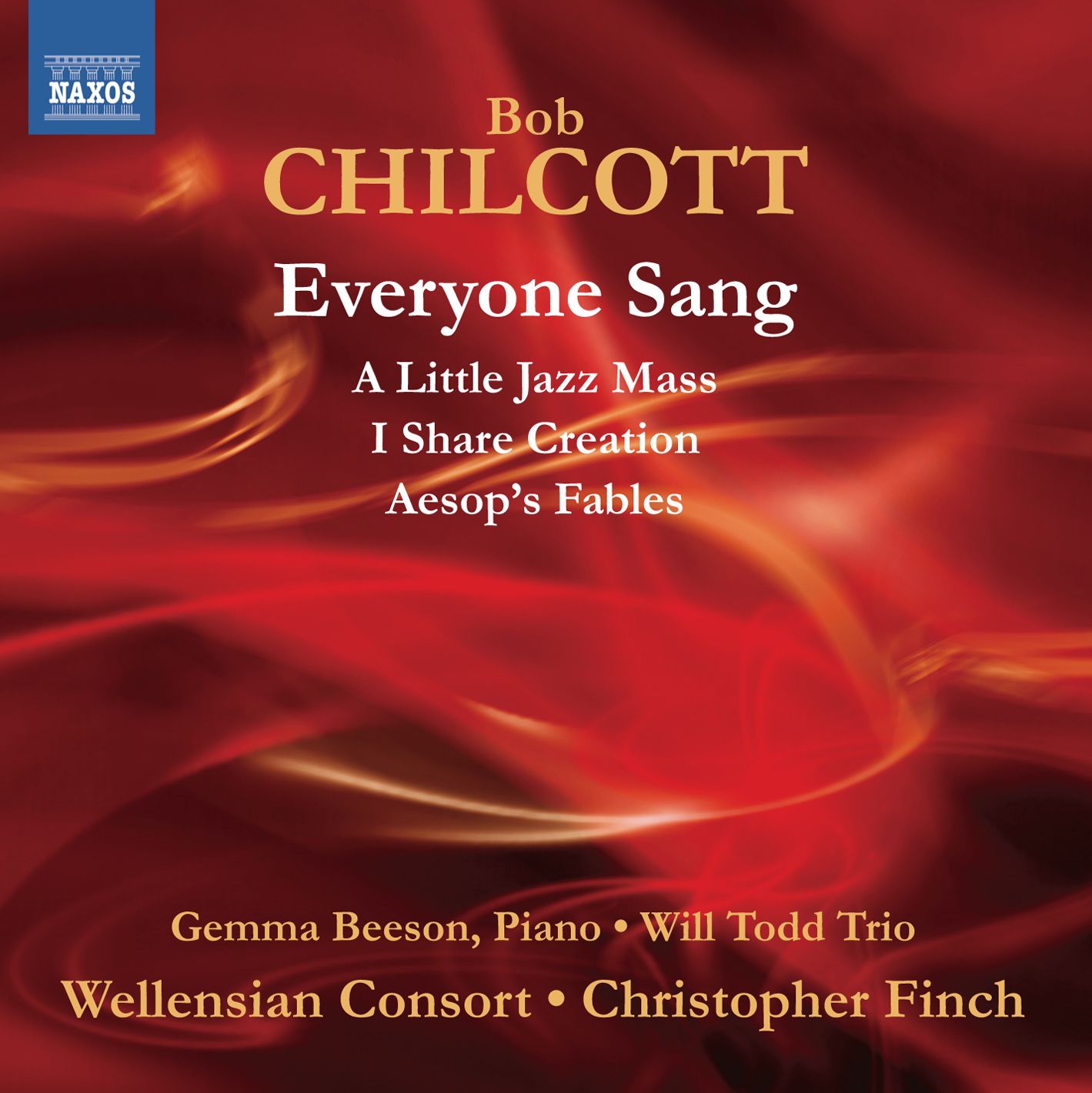 Everyone Sang (Chilcott / Beeson / Wellensian Consort / Finch)