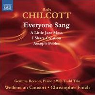 Everyone Sang (Chilcott / Beeson / Wellensian Consort / Finch)