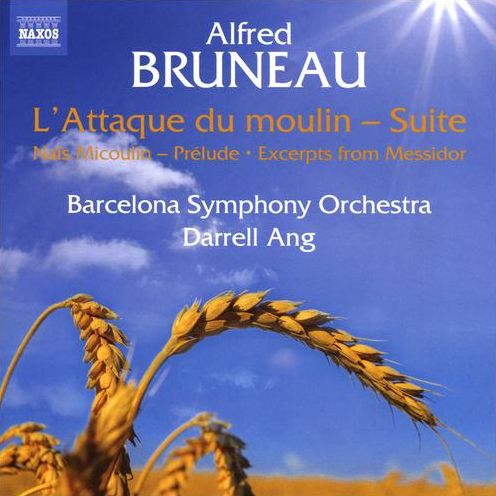 Alfred Bruneau: L'attaque Du Moulin Suite; Nas Micoulin Prlude