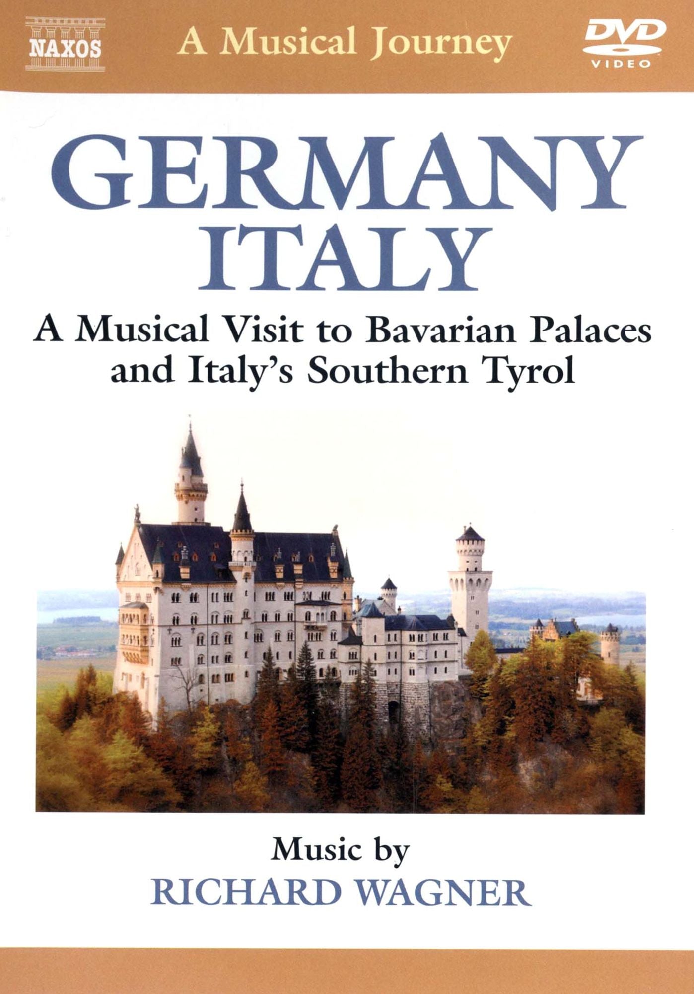 A Musical Journey: Germany/Italy - A Musical Visit to Bavarian Palaces and Italy's Southern Tyrol