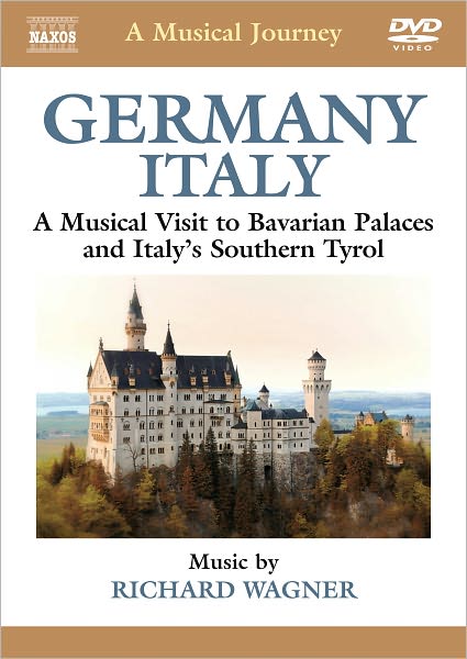 A Musical Journey: Germany/Italy - A Musical Visit to Bavarian Palaces and Italy's Southern Tyrol