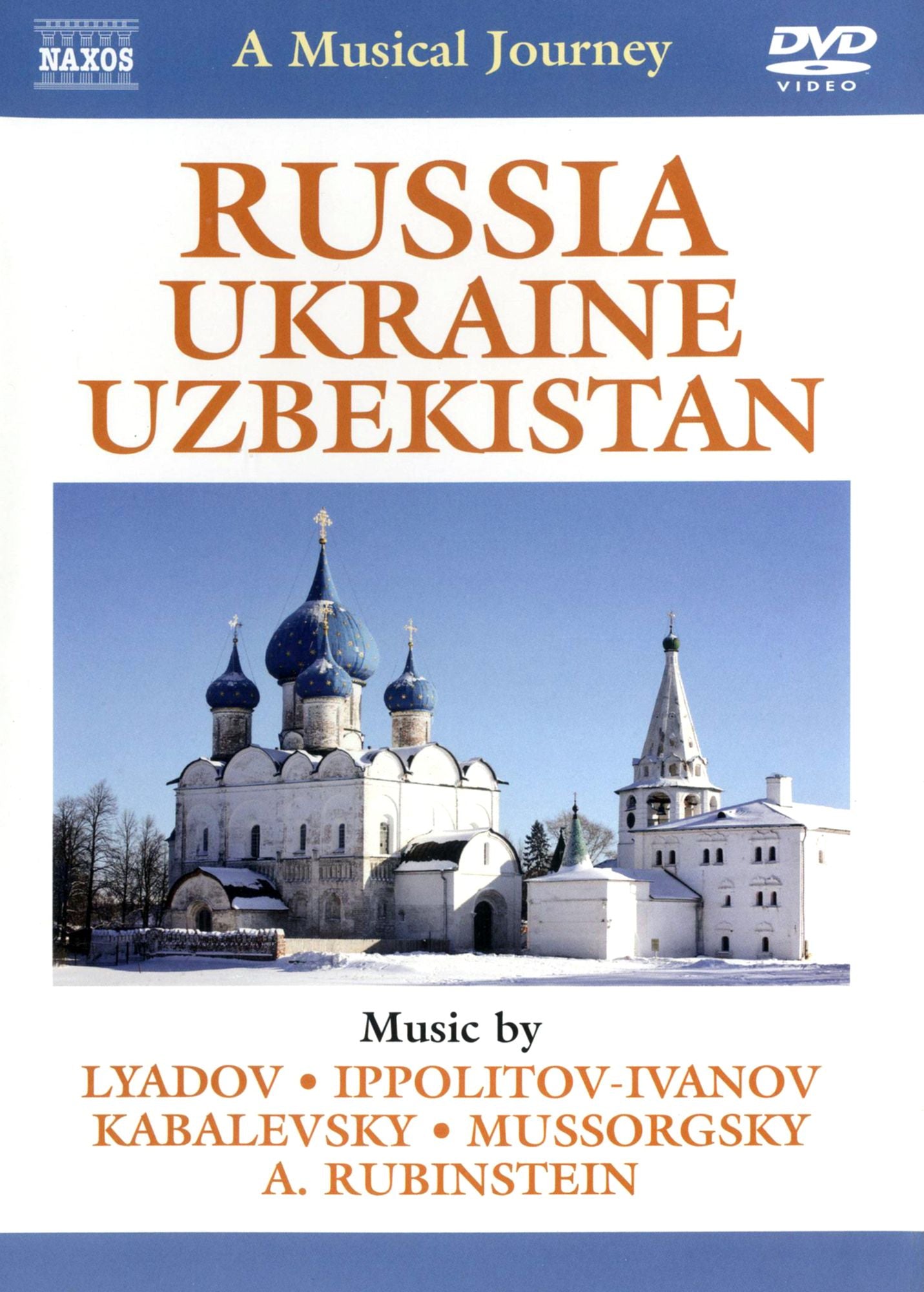 A Musical Journey: Russia/Ukraine/Uzbekistan - Lyadov/Ippolitov-Ivanov/Kabalevsky/Mussorgsky