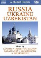 A Musical Journey: Russia/Ukraine/Uzbekistan - Lyadov/Ippolitov-Ivanov/Kabalevsky/Mussorgsky