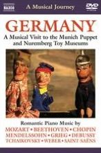 A Musical Journey: Germany - A Musical Visit to the Munich Puppet and Nuremberg Toy Museums