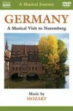 A Musical Journey: Germany - A Musical Visit to Nuremberg