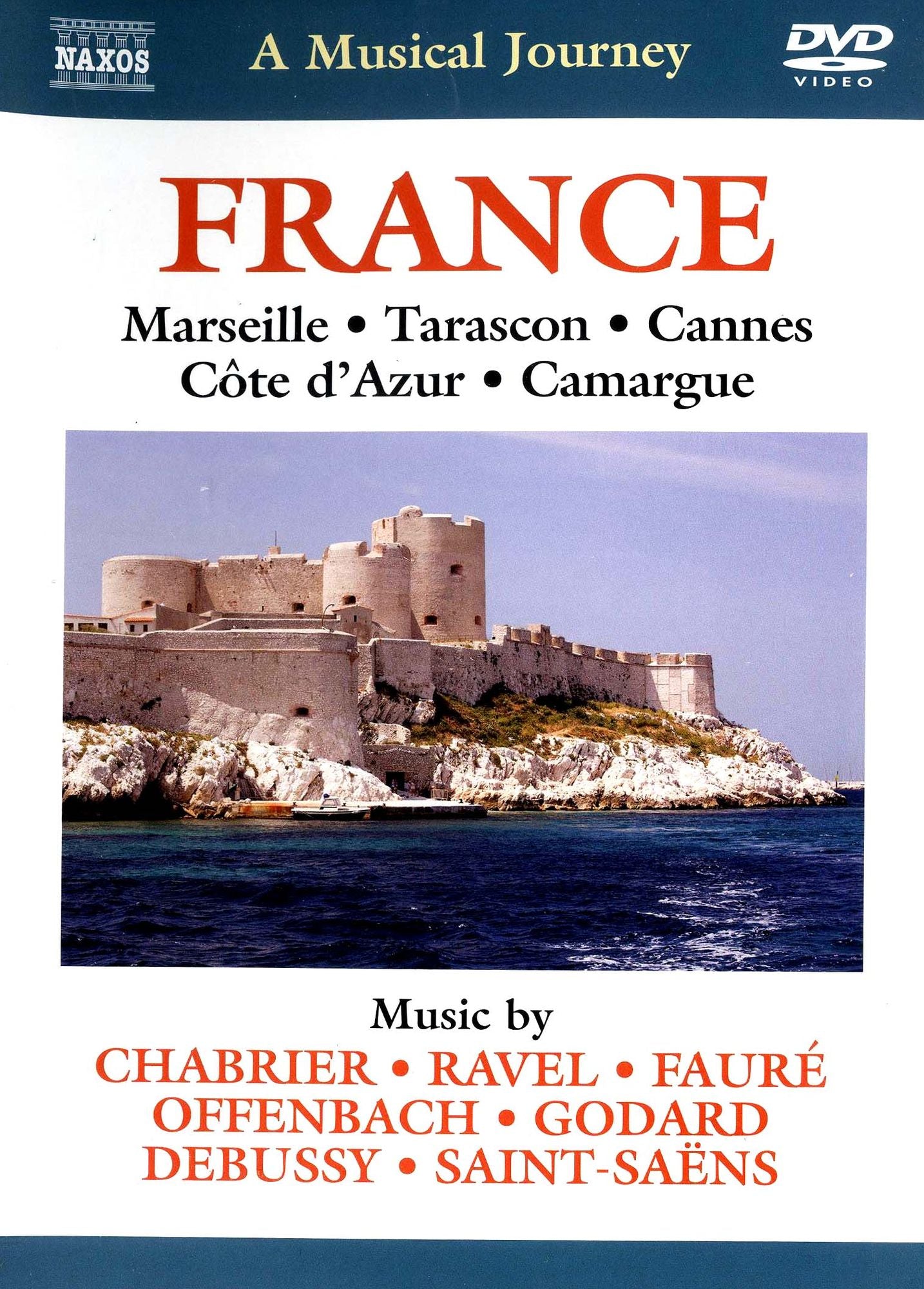 A Musical Journey: France - Marseille/Tarascon/Cannes/Cote d'Azur/Camargue