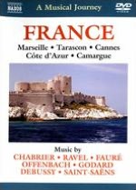 A Musical Journey: France - Marseille/Tarascon/Cannes/Cote d'Azur/Camargue