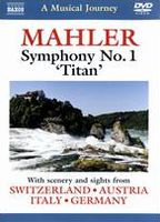 A Musical Journey: Mahler Symphony No. 1 'Titan' - Switzerland/Austria/Italy/Germany