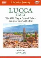 A Musical Journey: Lucca, Italy - The Old City/Orsetti Palace/San Martino Cathedral