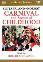 A Musical Journey: Switzerland/Norway - Carnival and Scenes of Childhood