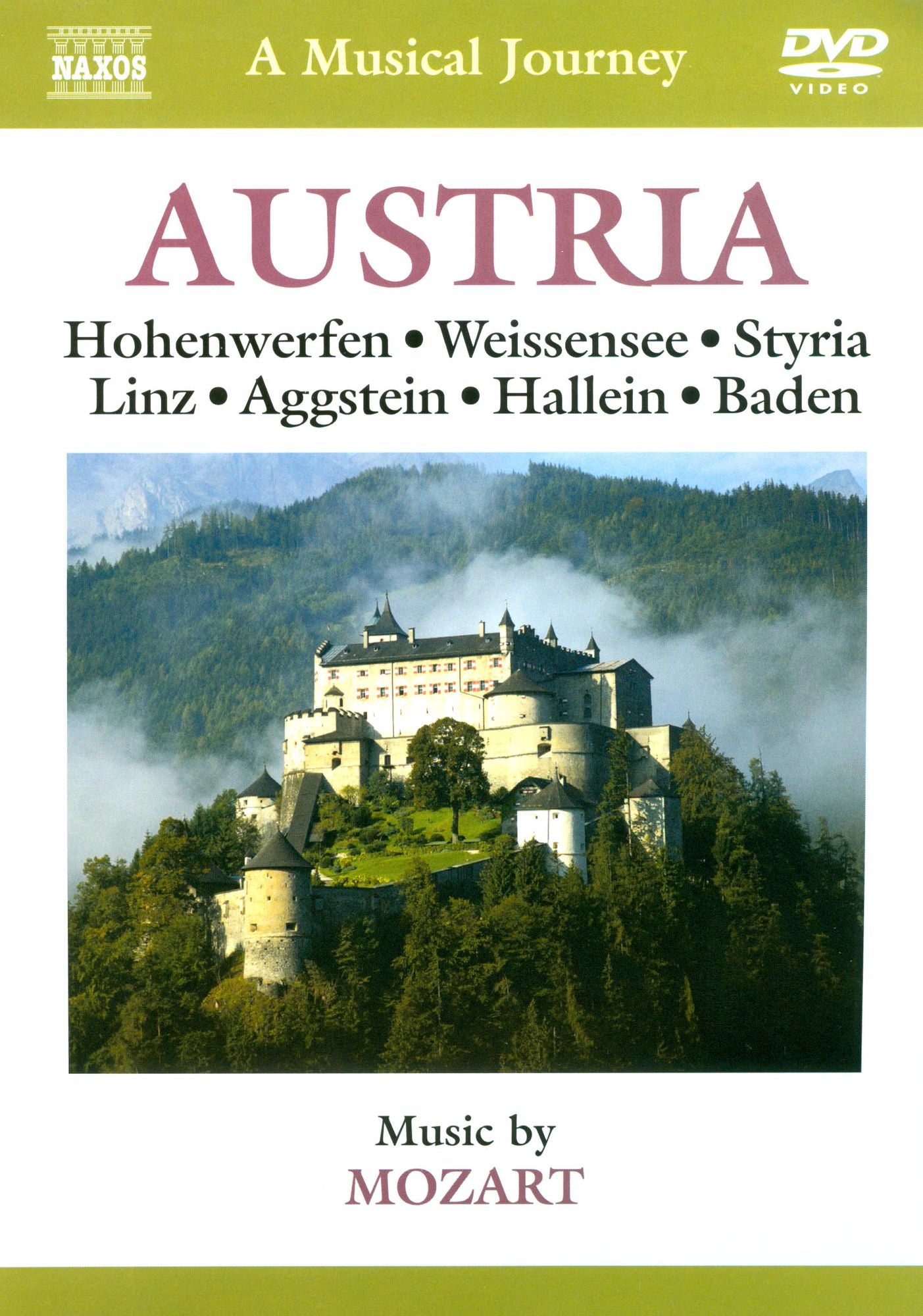 A Musical Journey: Austria - Hohenwerfen/Weissensee/Styria/Linz/Aggstein/Hallein/Baden