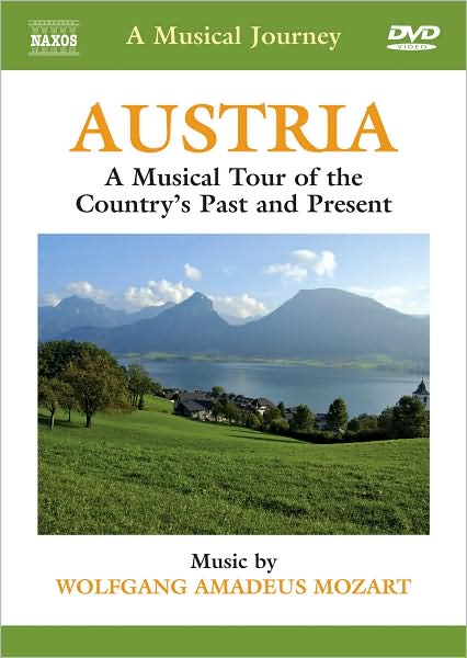 A Musical Journey: Austria - A Musical Tour of the Country's Past and Present