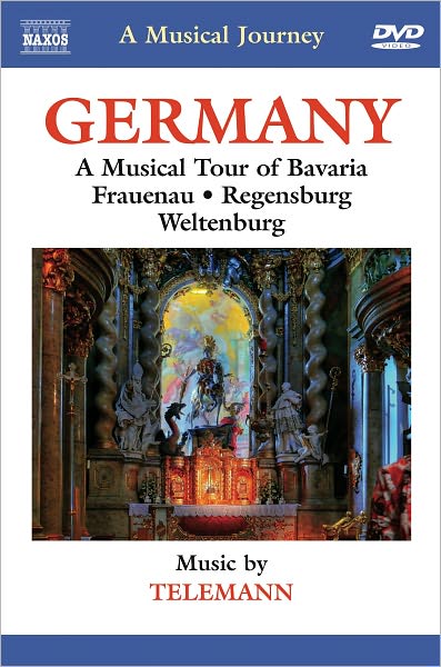 A Musical Journey: Germany - A Musical Tour of Bavaria/Frauenau/Regensburg/Weltenburg