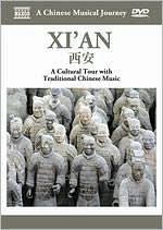 A Chinese Musical Journey: Xi'an - A Cultural Tour With Traditional Chinese Music