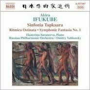 Ifukube: Sinfonia Tapkaara; Ritmica Ostinata; Symphonic Fantasia No. 1