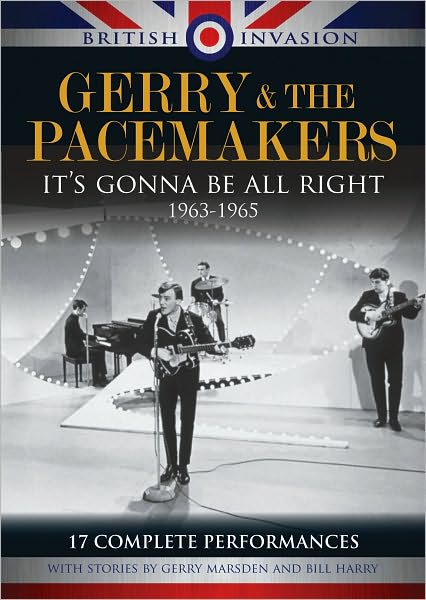 British Invasion: Gerry & the Pacemakers - It's Gonna Be All Right, 1963-1965