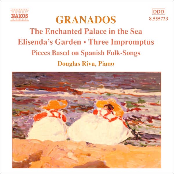 Granados: The Enchanted Palace in the Sea; Eisenda's Garden; Three Impromptus