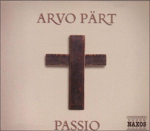 Arvo P?rt: Passio
