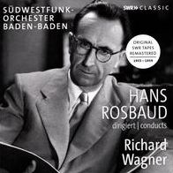 Hans Rosbaud Conducts Richard Wagner