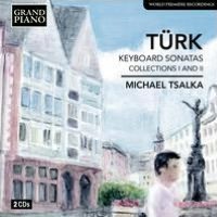 Daniel Gottlob T?rk: Keyboard Sonatas, Collections 1 & 2