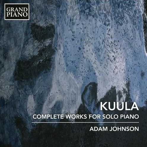 Piano Works (Kuula / Johnson)