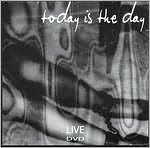 Today Is the Day: Live