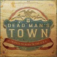 Dead Man's Town: A Tribute To Born In The U.s.a.