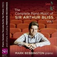 The Complete Piano Music of Sir Arthur Bliss, Vol. 1