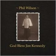 God Bless Jim Kennedy