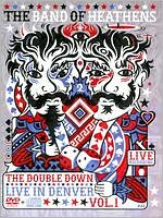 The Band of Heathens: The Double Down - Live in Denver, Vol. 1 [2 Discs] [DVD/CD]