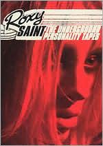 Roxy Saint: The Underground Personality Tapes